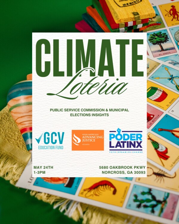 Join us, PoderLatinx and AAAJ_Atlanta for Climate Lotería, a community luncheon where we mix culture and civic action!- Learn how the GA Public Service Commission (PSC) impacts your utility bills, your health, and your environment.
- Play Lotería, win prizes
- Enjoy great food & community

📅 Saturday, May 24, 1–3 PM
📍 5680 Oakbrook Pkwy, Norcross, GA
🎟️ RSVP at the link in bio